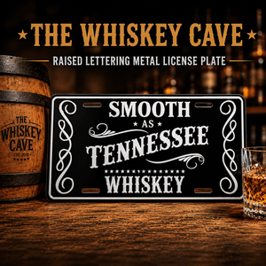 Smooth as Tennessee Whiskey Metal License Plate