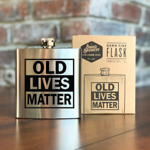 Old Lives Matter Stainless Flask - The Whiskey Cave