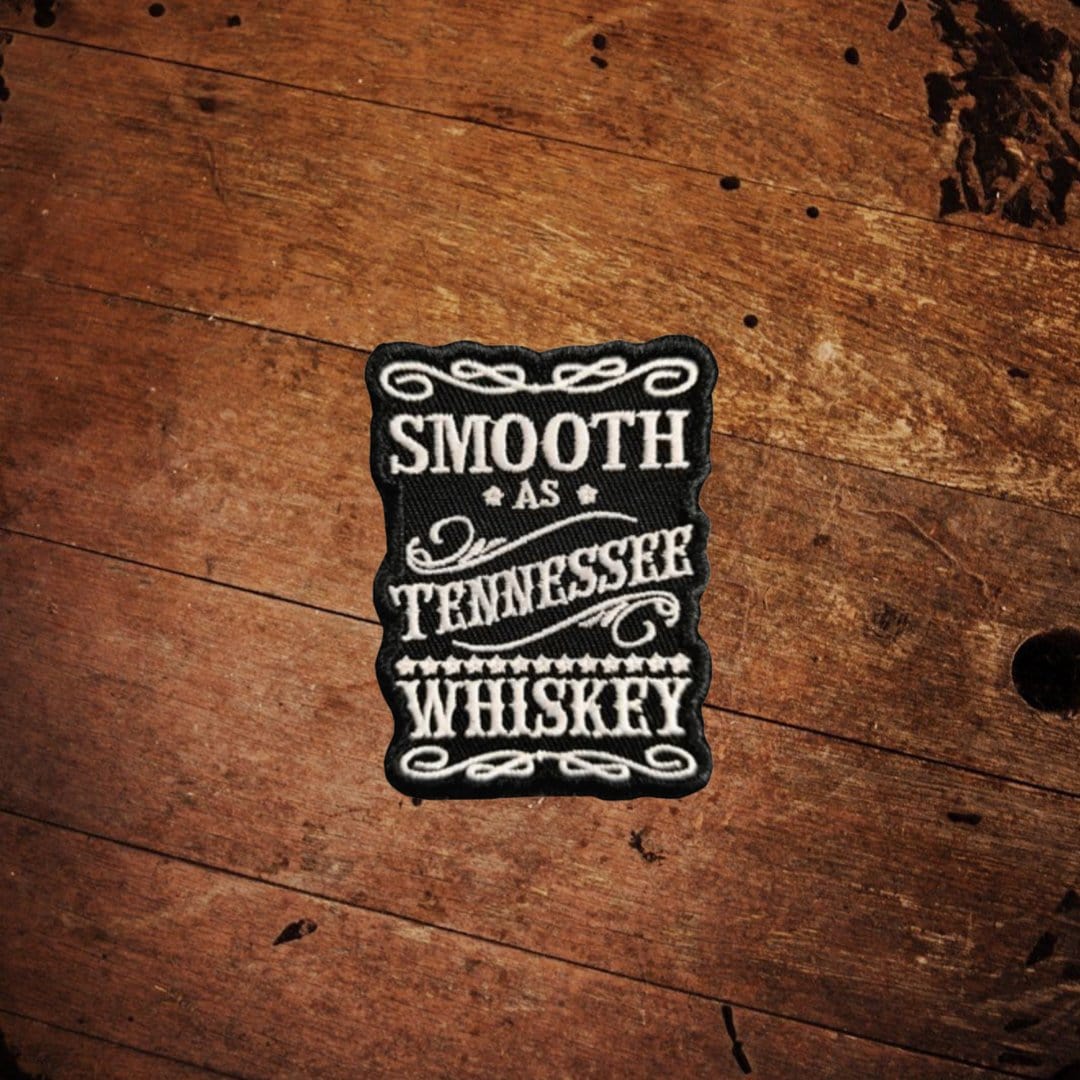 Smooth as Tennessee Whiskey Patch - The Whiskey Cave