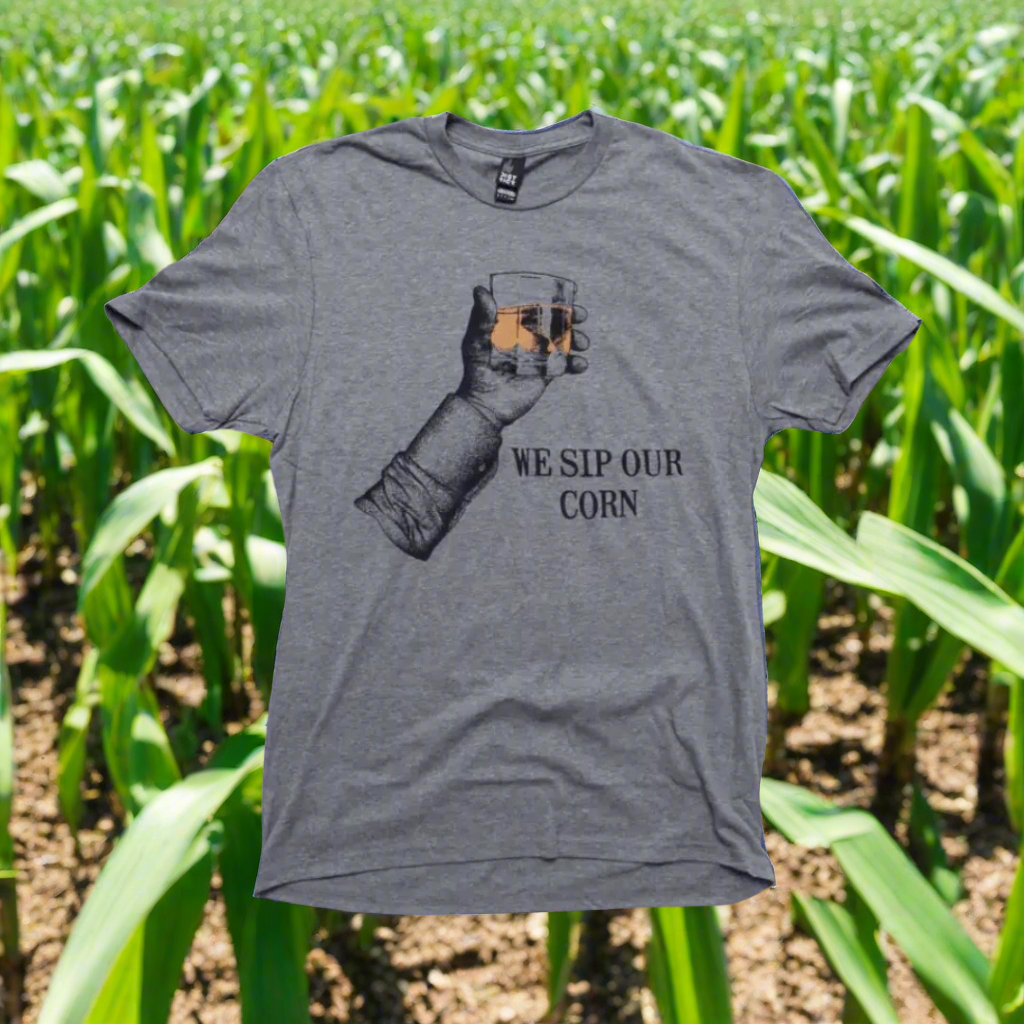 We Sip Our Corn T-shirt - The Whiskey Cave
