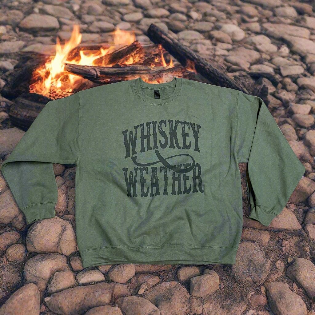 Whiskey Weather Green Sweatshirt - The Whiskey Cave