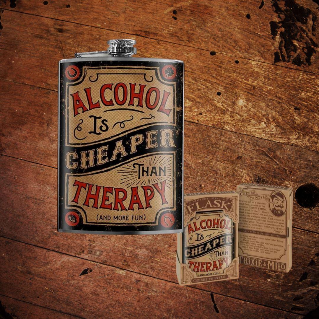 Alcohol is Cheaper than Therapy Stainless Steel Flask - The Whiskey Cave