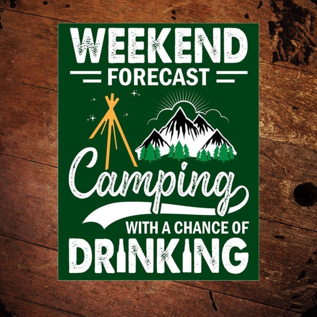 Camping with a Chance of Drinking Metal Sign - The Whiskey Cave