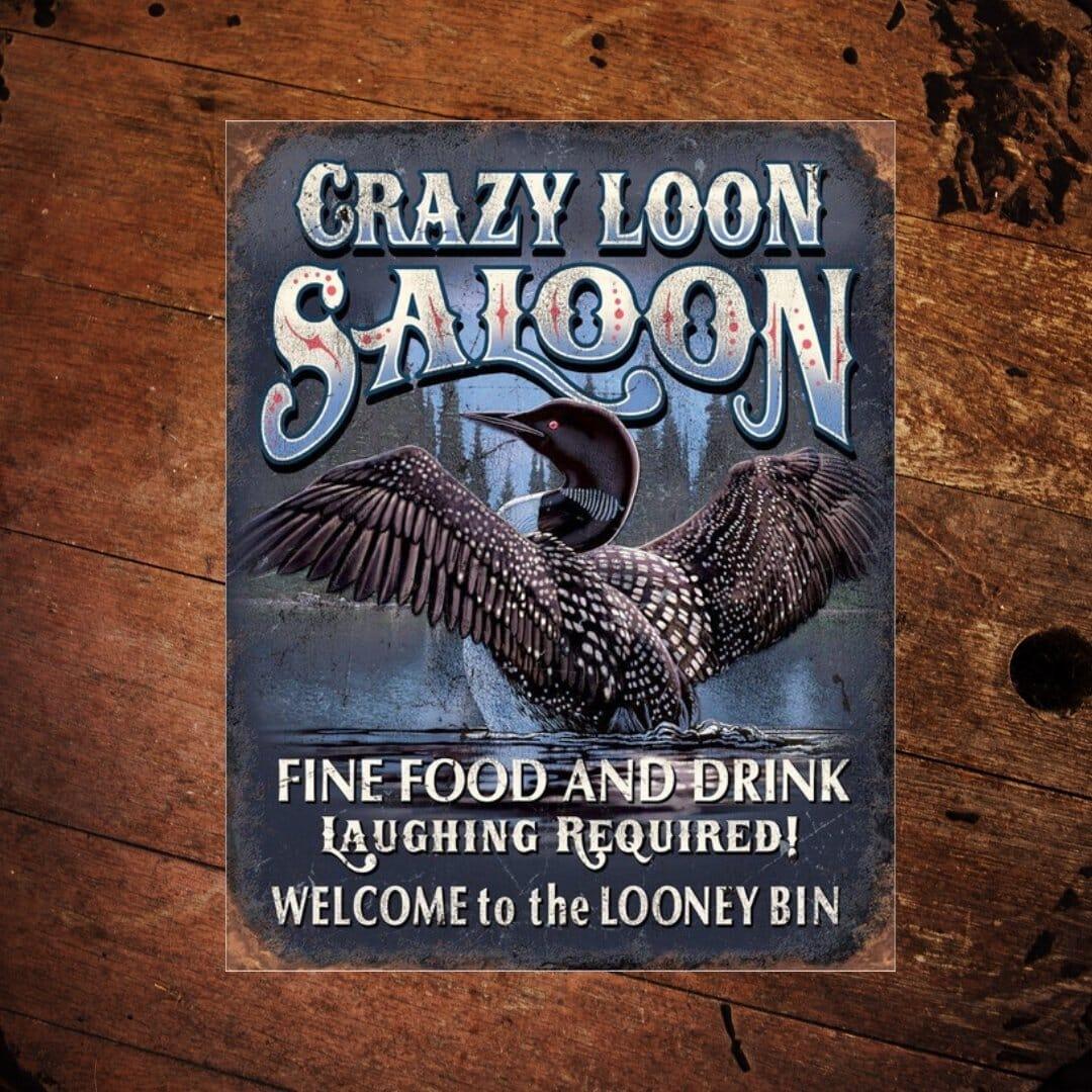 Crazy Loon Saloon Metal Sign - The Whiskey Cave