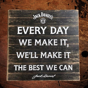 Jack Daniel’s Every Day Sign - The Whiskey Cave