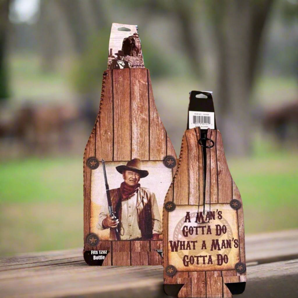 John Wayne Man’s Gotta Do Bottle Koozie - The Whiskey Cave