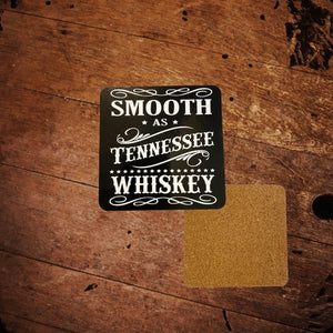 Smooth as Tennessee Whiskey Cork Back Coaster - The Whiskey Cave