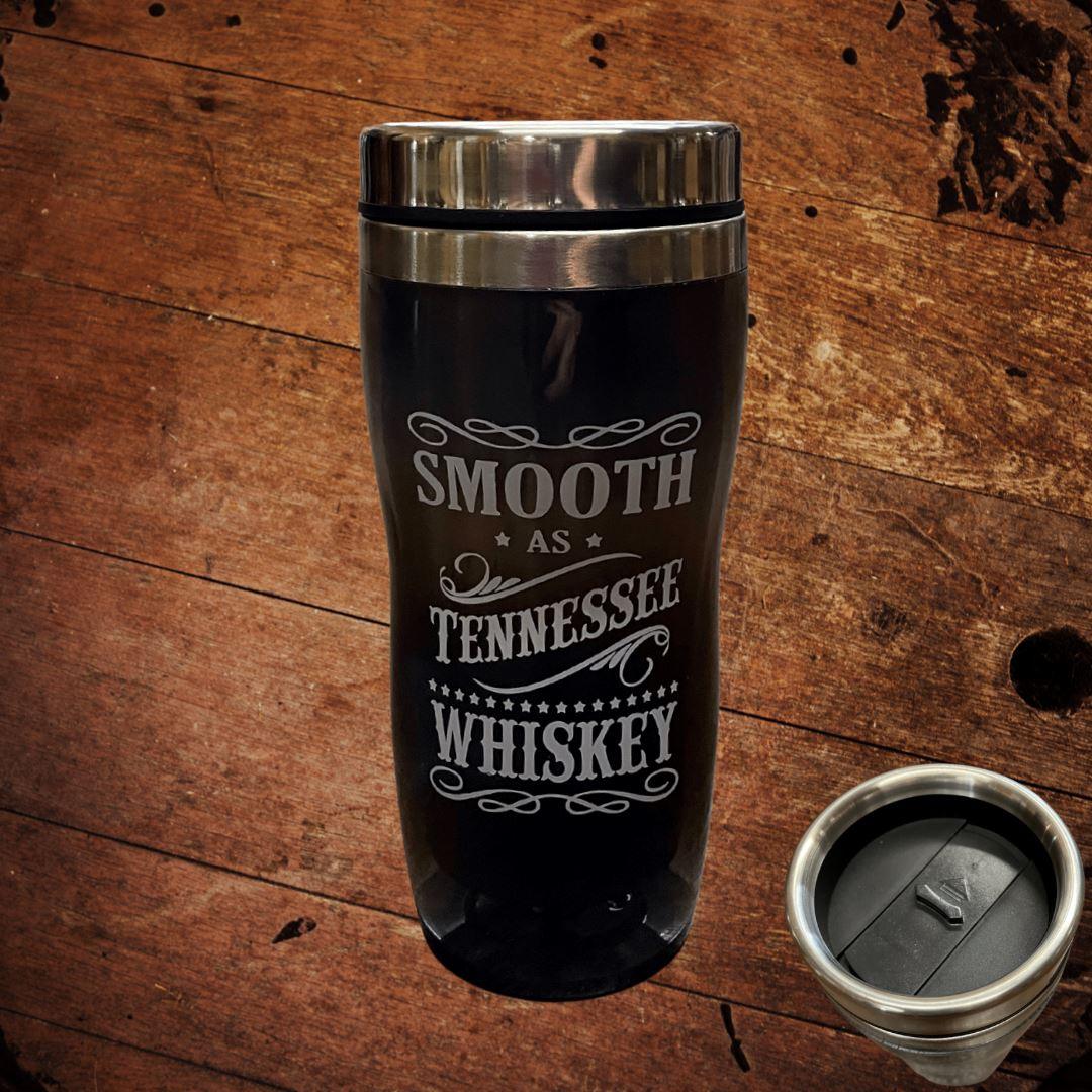 Smooth as Tennessee Whiskey Tumbler with lid - The Whiskey Cave